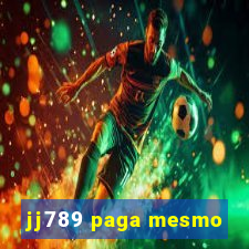 jj789 paga mesmo